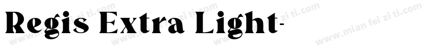 Regis Extra Light字体转换